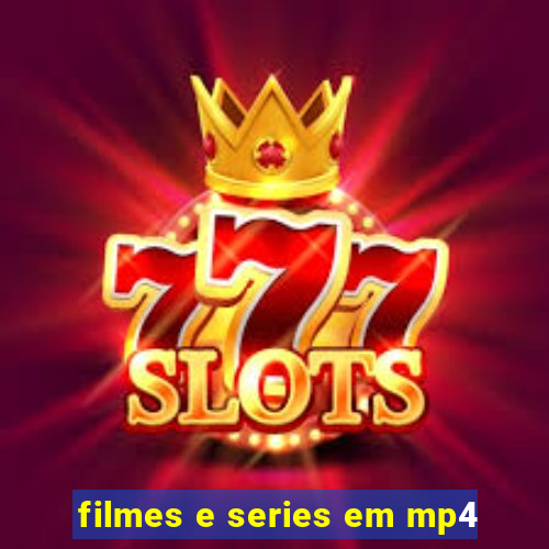 filmes e series em mp4